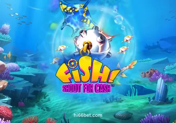 FISH! Shoot For Cash - Trò chơi Nổ Hũ tại hi66